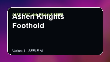 Ashen Knights Foothold Game Customer Remake preview