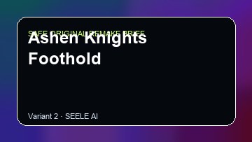 Ashen Knights Foothold original game remake reference artwork 2