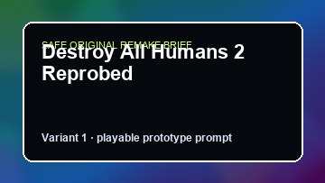 Destroy All Humans 2 Reprobed original destroy all humans 2 reprobed diy game reference artwork 1