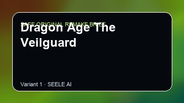 Dragon Age The Veilguard Game Customer Remake preview