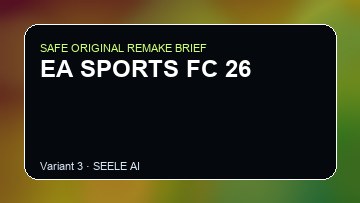 EA SPORTS FC 26 original game remake reference artwork 3