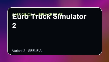 Euro Truck Simulator 2 original game remake reference artwork 2