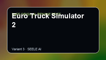 Euro Truck Simulator 2 original game remake reference artwork 3