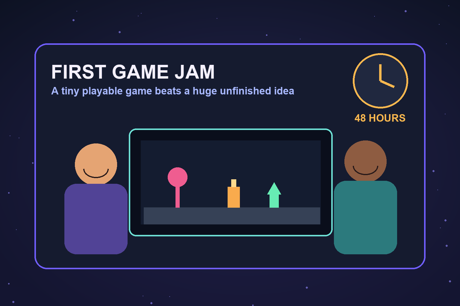 How to Finish Your First Game Jam in Two Days