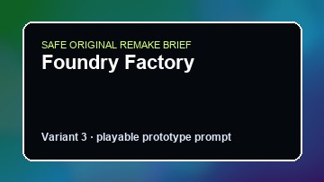 Foundry Factory original foundry factory custom game reference artwork 3