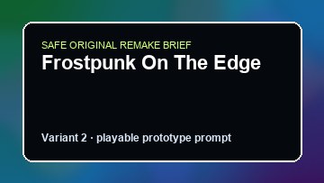 Frostpunk On The Edge original frostpunk on the edge custom game reference artwork 2