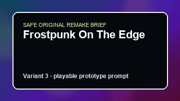 Frostpunk On The Edge original frostpunk on the edge custom game reference artwork 3