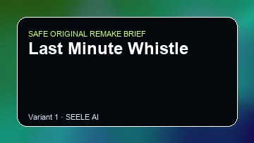 Last Minute Whistle Game Customer Remake preview