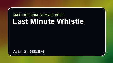 Last Minute Whistle original game remake reference artwork 2