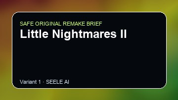 Little Nightmares II Game Customer Remake preview