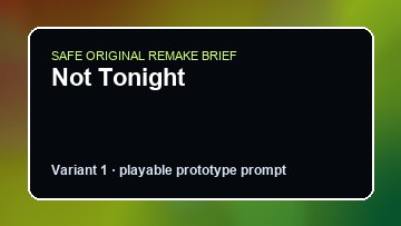 Not Tonight original not tonight custom game reference artwork 1