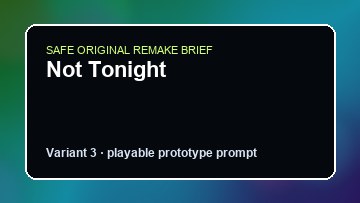 Not Tonight original not tonight custom game reference artwork 3