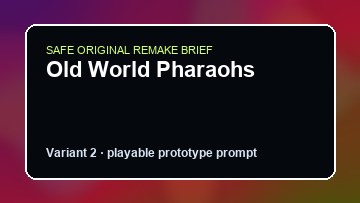 Old World Pharaohs original old world pharaohs diy game reference artwork 2