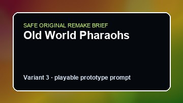 Old World Pharaohs original old world pharaohs diy game reference artwork 3