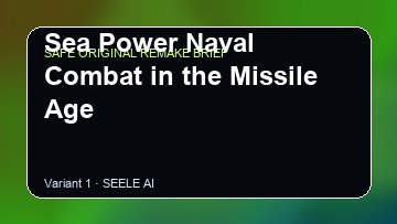 Sea Power Naval Combat in the Missile Age original game remake reference artwork 1