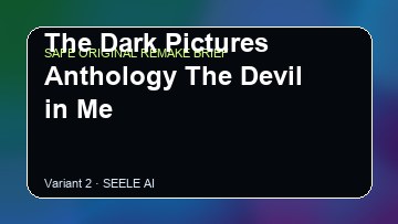 The Dark Pictures Anthology The Devil in Me original game remake reference artwork 2