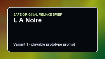 L A Noire Dying Light 2 DIY Game Maker preview