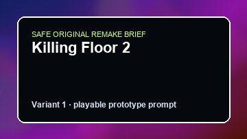 Killing Floor 2 Game Customer Remake preview