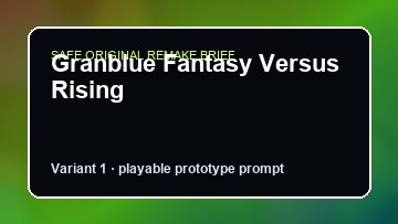 Granblue Fantasy Versus Rising Game Customer Remake preview
