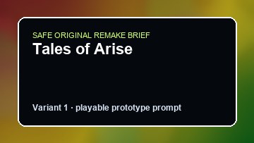 Tales of Arise Into the Breach DIY Game Maker preview