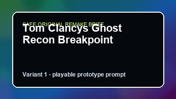 Tom Clancys Ghost Recon Breakpoint Mafia Definitive Edition DIY Game Maker preview