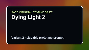 Dying Light 2 original dying light 2 diy game reference artwork 2