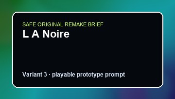 L A Noire original l a noire diy game reference artwork 3
