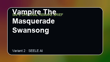 Vampire The Masquerade Swansong original game remake reference artwork 2